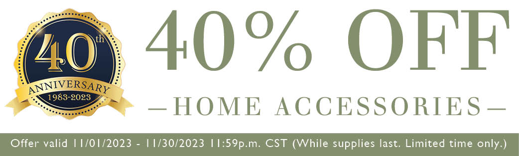 40 Year Anniversary Home Accessories Sale